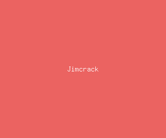 jimcrack meaning, definitions, synonyms