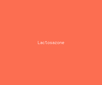 lactosazone meaning, definitions, synonyms