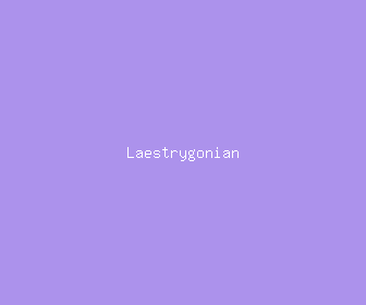 laestrygonian meaning, definitions, synonyms