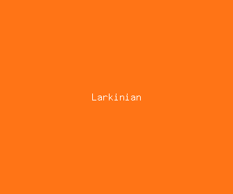 larkinian meaning, definitions, synonyms