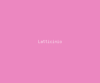 latticinio meaning, definitions, synonyms