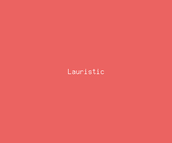 lauristic meaning, definitions, synonyms