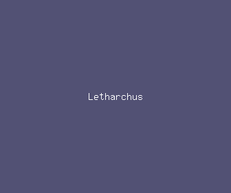 letharchus meaning, definitions, synonyms