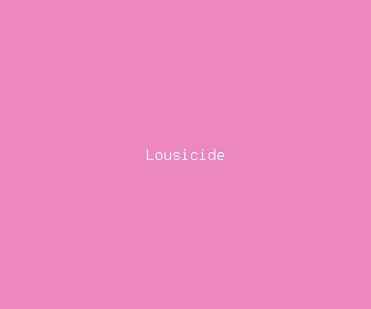 lousicide meaning, definitions, synonyms