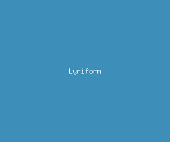 lyriform meaning, definitions, synonyms