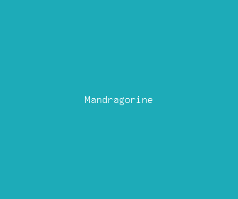 mandragorine meaning, definitions, synonyms