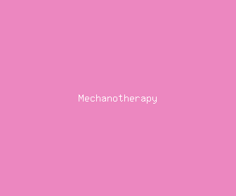 mechanotherapy meaning, definitions, synonyms