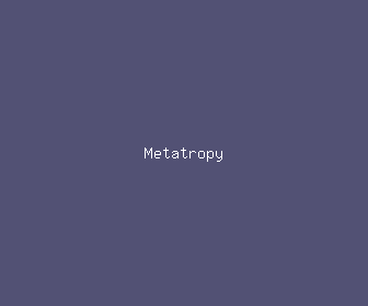 metatropy meaning, definitions, synonyms