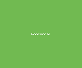 nocosomial meaning, definitions, synonyms