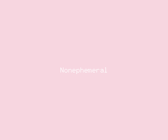 nonephemeral meaning, definitions, synonyms