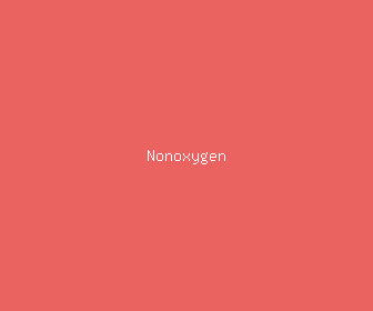 nonoxygen meaning, definitions, synonyms