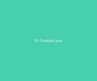 octosepalous meaning, definitions, synonyms