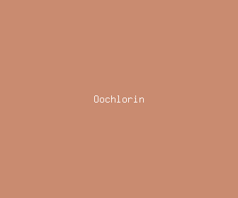 oochlorin meaning, definitions, synonyms