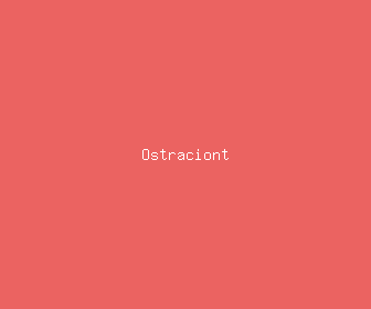 ostraciont meaning, definitions, synonyms