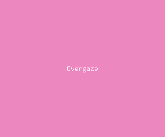 overgaze meaning, definitions, synonyms