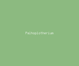 palhoplotherium meaning, definitions, synonyms