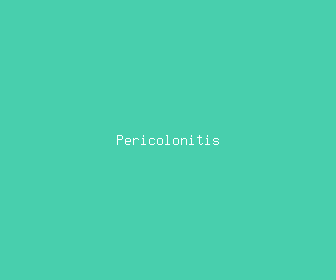 pericolonitis meaning, definitions, synonyms