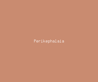 perikephalaia meaning, definitions, synonyms