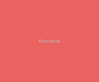 piscidine meaning, definitions, synonyms