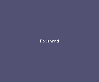 potshard meaning, definitions, synonyms