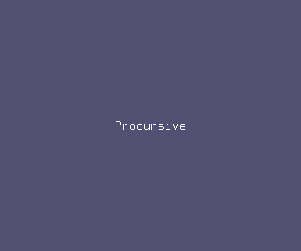 procursive meaning, definitions, synonyms