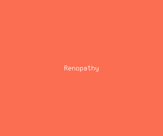 renopathy meaning, definitions, synonyms