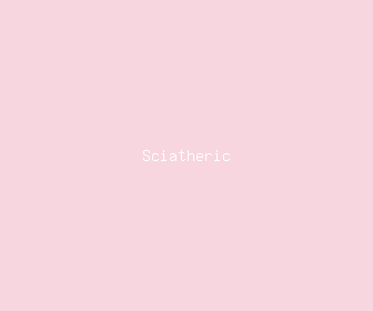 sciatheric meaning, definitions, synonyms