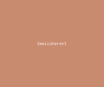 semicoherent meaning, definitions, synonyms