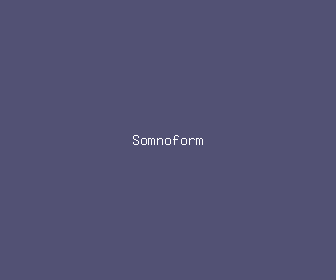 somnoform meaning, definitions, synonyms