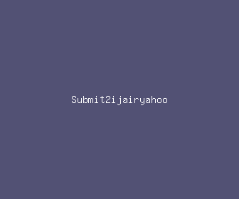 submit2ijairyahoo meaning, definitions, synonyms
