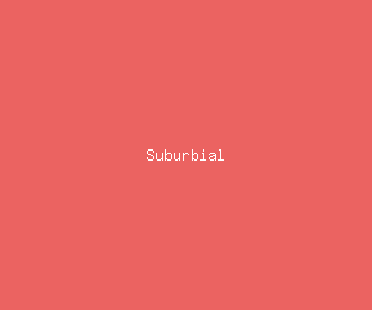 suburbial meaning, definitions, synonyms