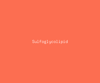 sulfoglycolipid meaning, definitions, synonyms