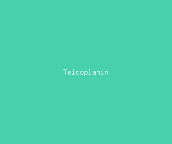 teicoplanin meaning, definitions, synonyms
