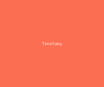 tenotomy meaning, definitions, synonyms