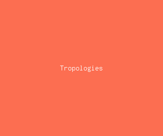 tropologies meaning, definitions, synonyms