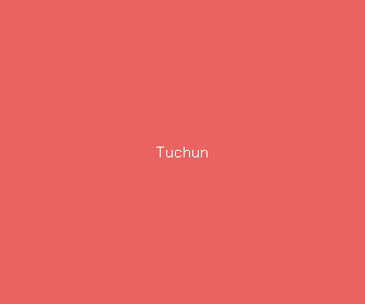 tuchun meaning, definitions, synonyms