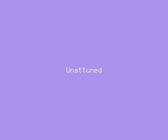 unattuned meaning, definitions, synonyms