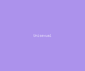 unisexual meaning, definitions, synonyms
