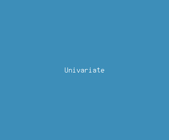 univariate meaning, definitions, synonyms