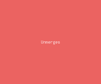 unmerges meaning, definitions, synonyms