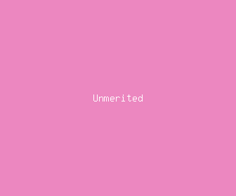 unmerited meaning, definitions, synonyms