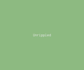 unrippled meaning, definitions, synonyms