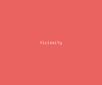 vicissity meaning, definitions, synonyms