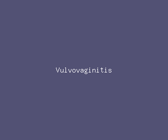 vulvovaginitis meaning, definitions, synonyms